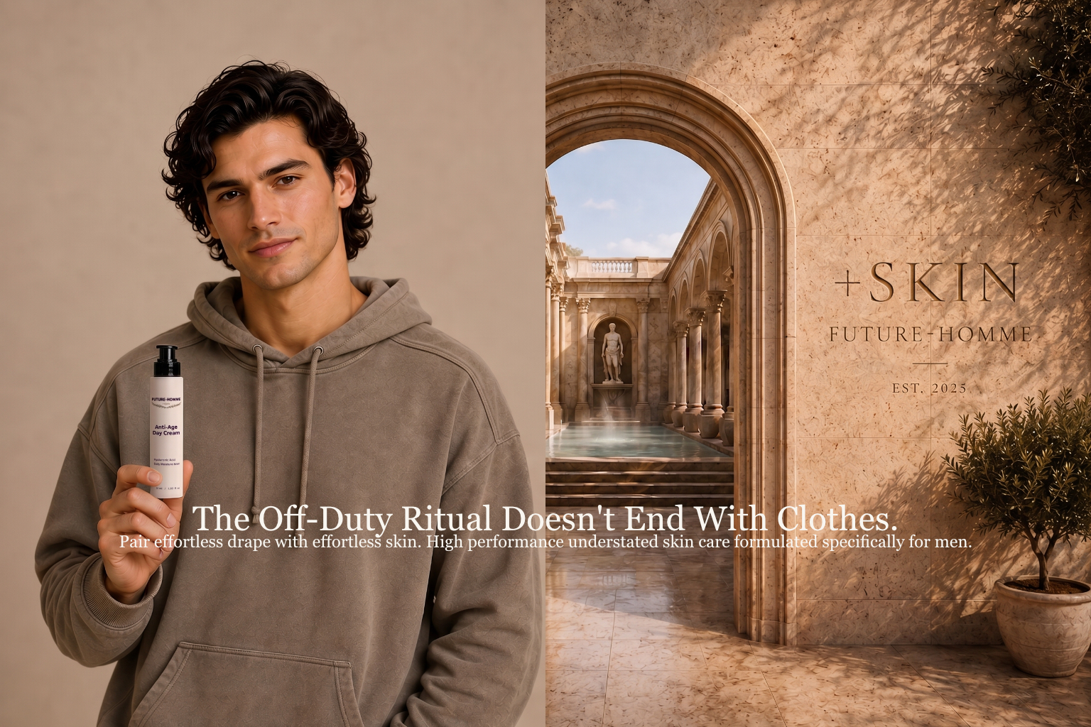 A split promotional image for a skincare product. The left side shows a man in a taupe hoodie holding a white bottle with a black cap, with text reading 'The Off-Duty Ritual Doesn't End With Clothes.